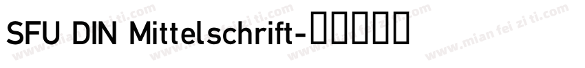 SFU DIN Mittelschrift字体转换
